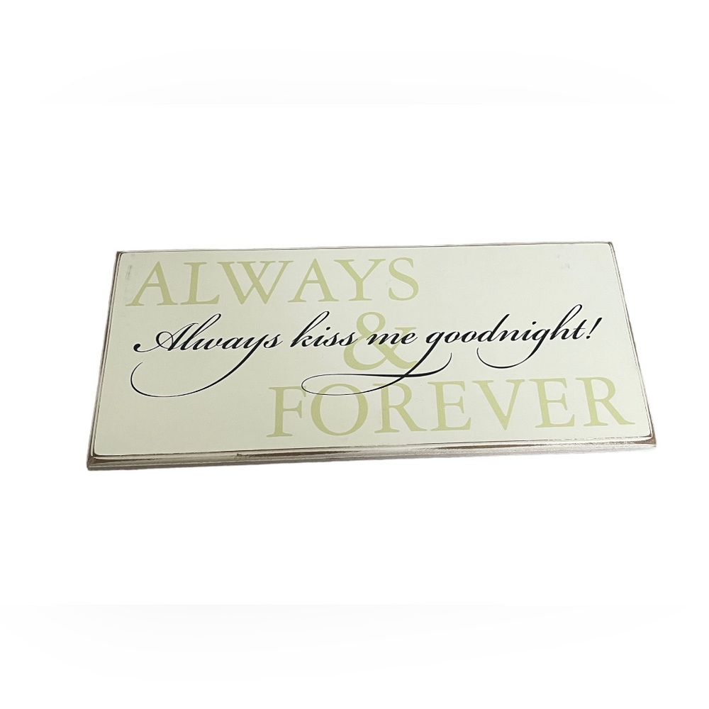 Always Kiss Me Goodnight Sign